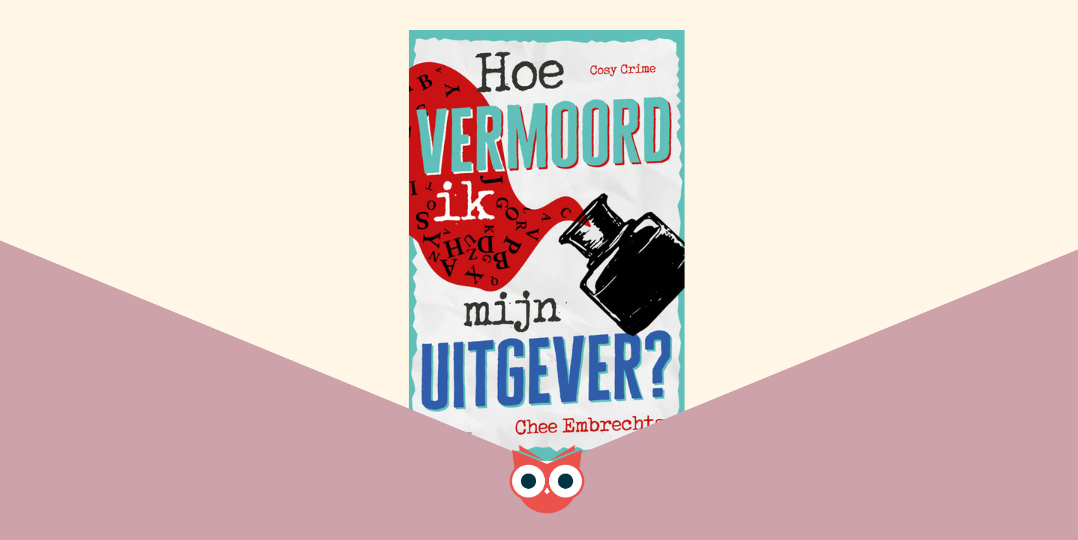 Cover "Hoe vermoord ik mijn uitgever?"