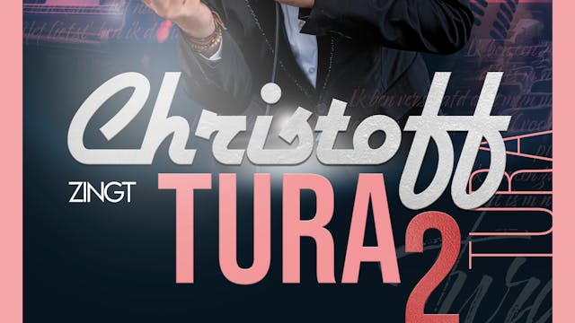 CHRISTOFF ZINGT TURA 2