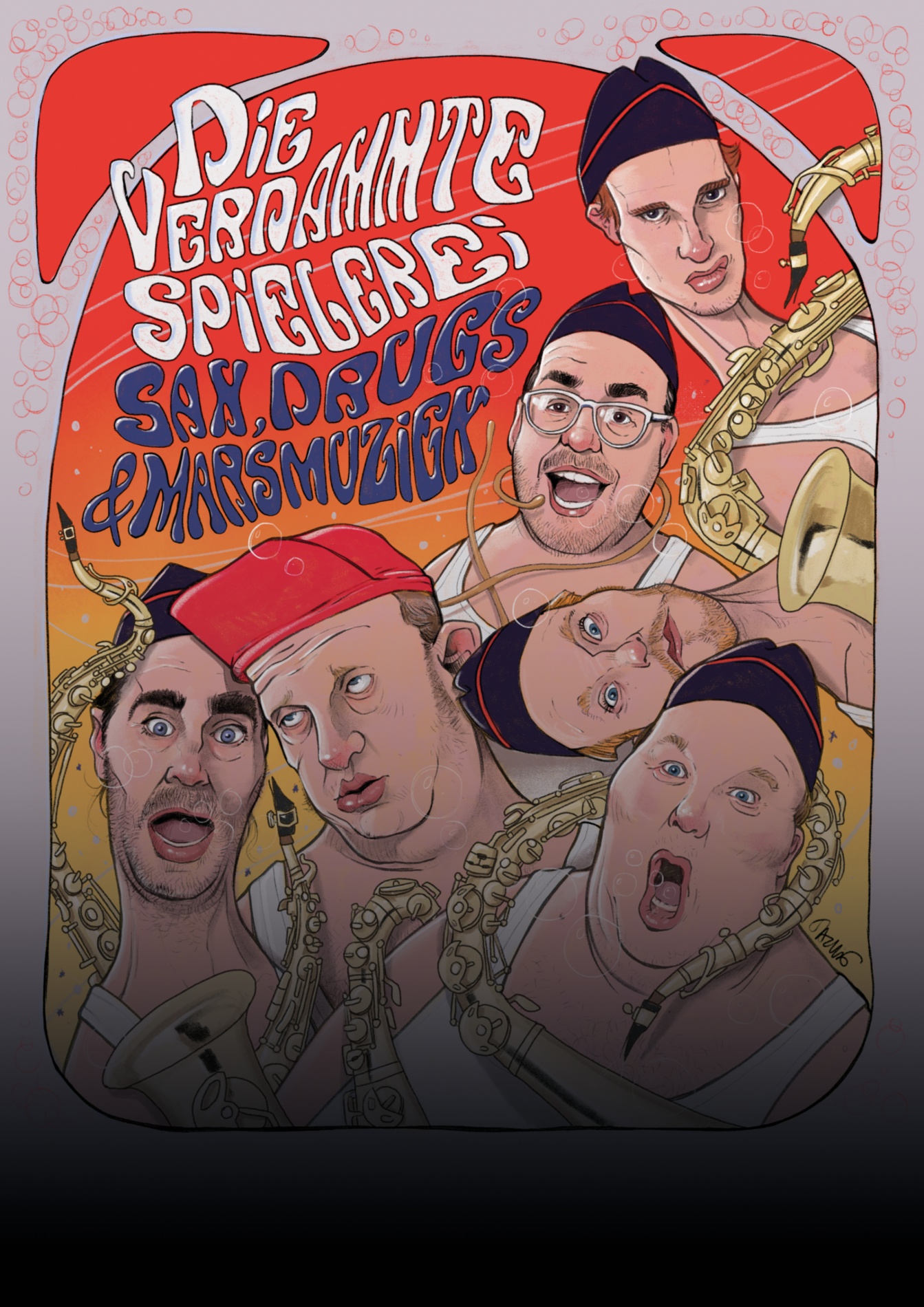Een kleurrijk illustratief poster met zes mannen die allemaal verschillende uitdrukkingen en hoeden dragen, omringd door muziekinstrumenten zoals saxofoons en trompetten. Bovenaan staat de tekst "Die Verdammte Spielerei, Sax, Drugs & Marsmuziek" in grote, speelse letters. De achtergrond is oranje met bubbels en lijnen, en de stijl is cartoonachtig en levendig.