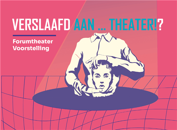 Verslaafd aan ... Theater!?
