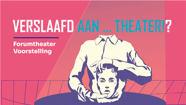 Verslaafd aan ... Theater!?