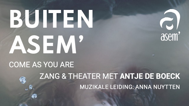 Buiten Asem' met Antje De Boeck - Come as you are