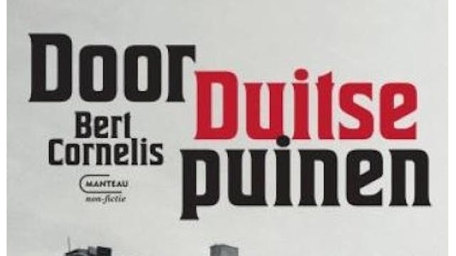Door Duitse Puinen. Aangrijpend boek van Bert Cornelis