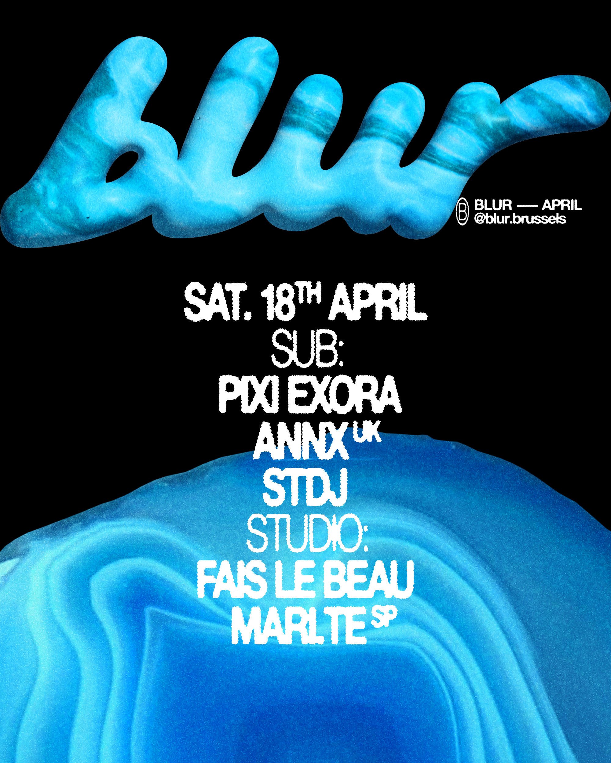 BLUR with Fais Le Beau, Mari.te, Annx, STDJ, pixi exora
