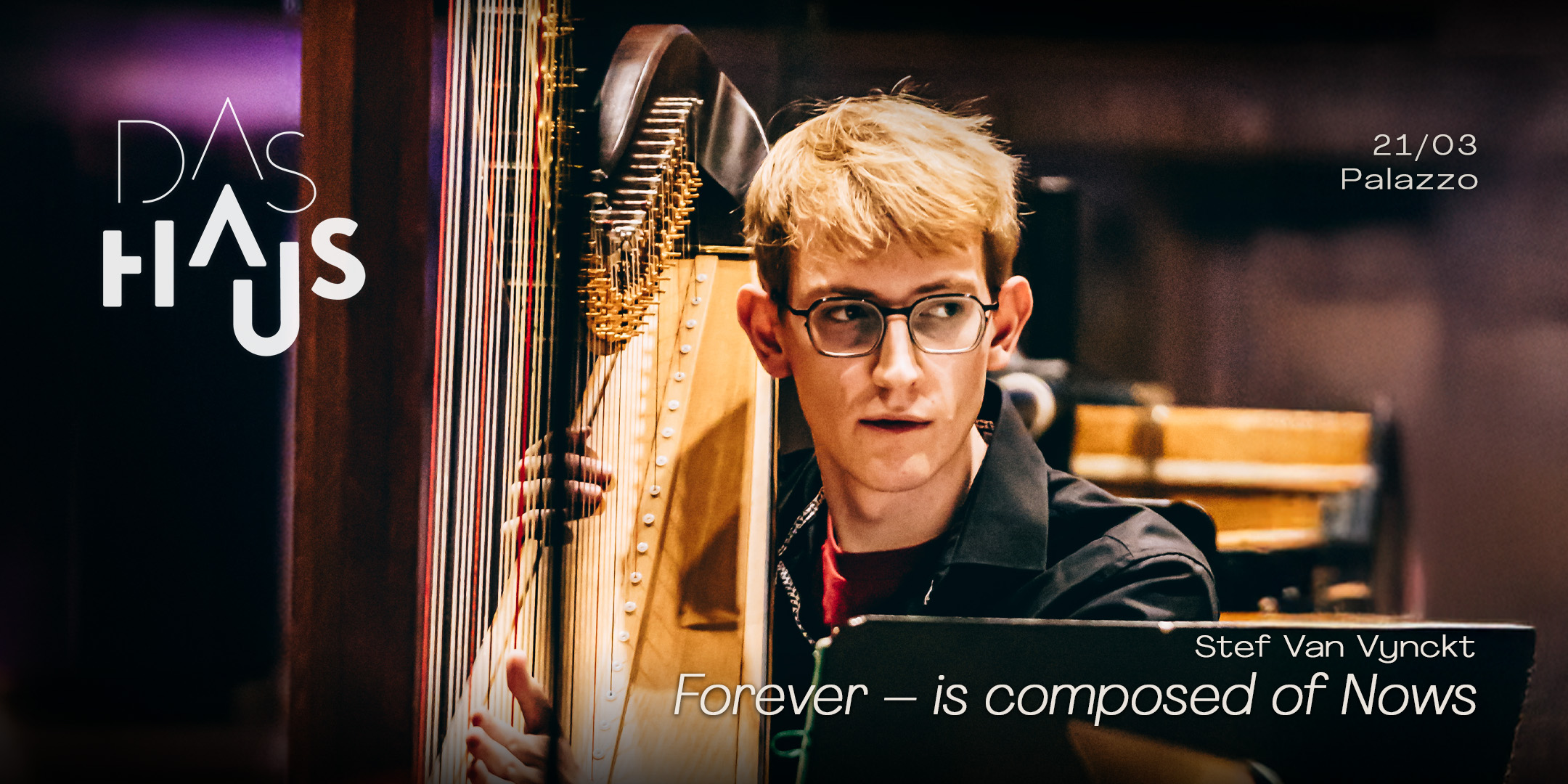 DAS HAUS presents Forever – is composed of Nows by Stef Van Vynckt