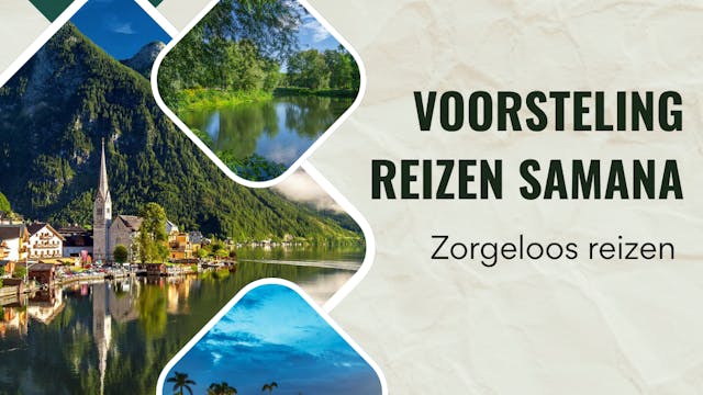 Infosessie 'zorgeloos reizen met Samana'