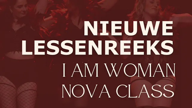 I AM WOMAN - NOVA CLASS