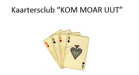Kaartersclub "Kom Moar Uut"