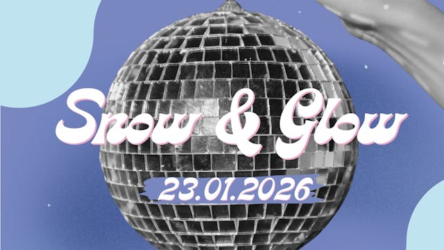Snow & Glow fuif