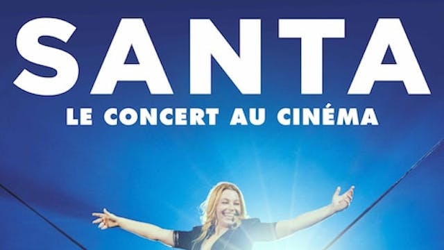Concert: Santa - Le Concert au Cinéma