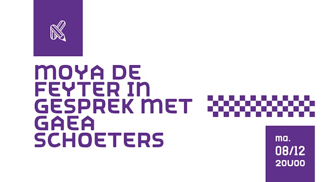 Lezing Moya De Feyter in gesprek met Gaea Schoeters