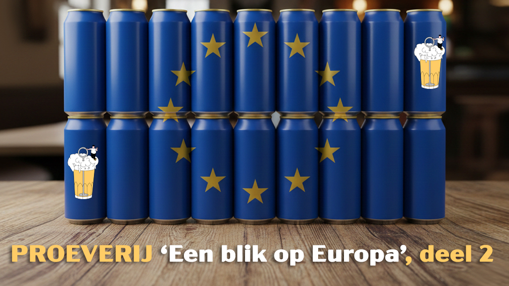 Bierproeverij ‘Een blik op Europa’, deel 2