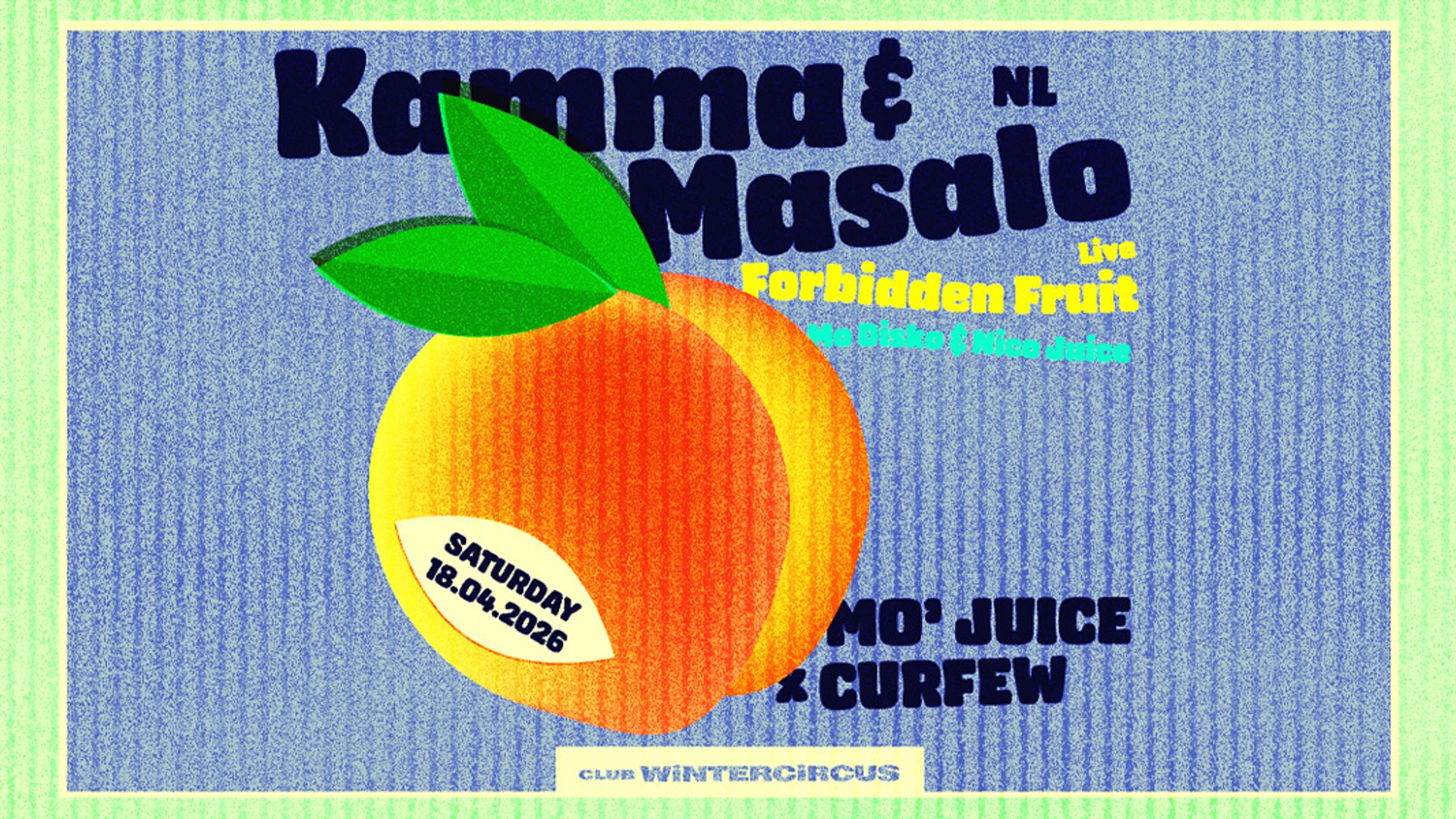 Mo' Juice X Curfew - Kamma b2b Masalo (NL), Forbidden Fruit (live), Mo Disko b2b Nico Jui