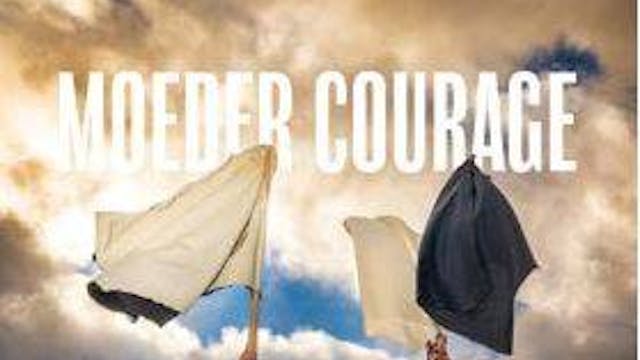 Moeder Courage -- INSCHRIJVEN TOT UITERLIJK 14 FEBRUARI 2025