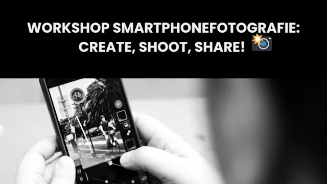 Workshop smartphonefotografie