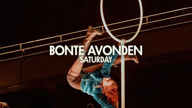 Bonte Avonden - Saturday