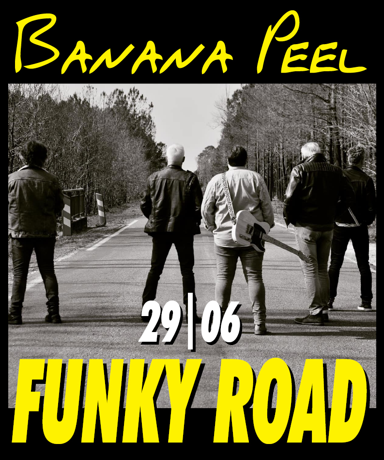 29|06  :  Funky Road   => Tickets & info : www.bananapeel.be