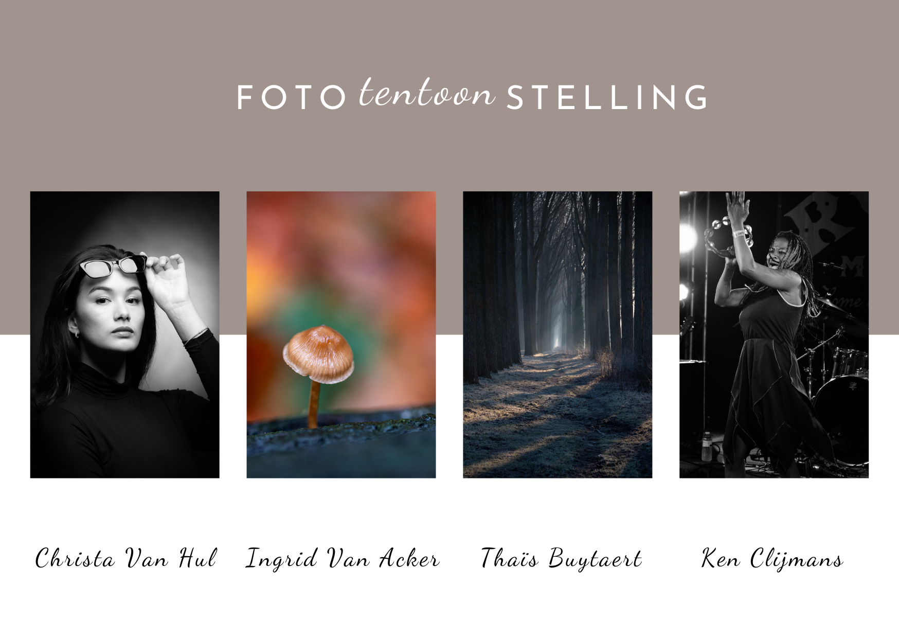 Fototentoonstelling Thaïs Buytaert, Ken Clijmans, Ingrid Van Acker en Christa Van Hul