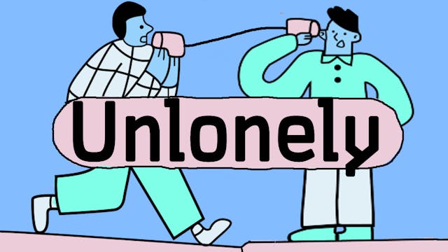 Unlonely