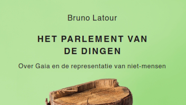 Pluslezing | Bruno Latour. Het parlement der dingen