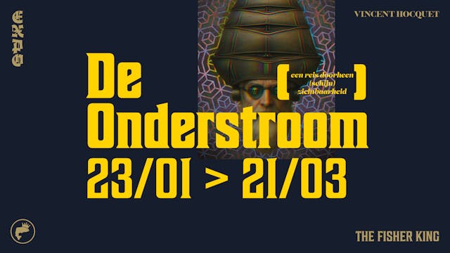 De Onderstroom - Expo by The Fisher King